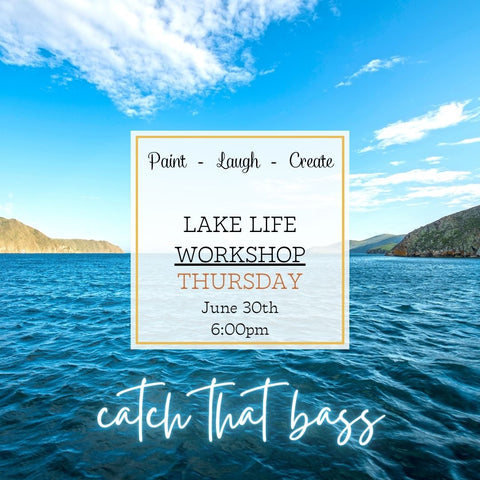 LAKE LIFE FISHING WORKSHOP - MAY 30TH, 6:00PM
