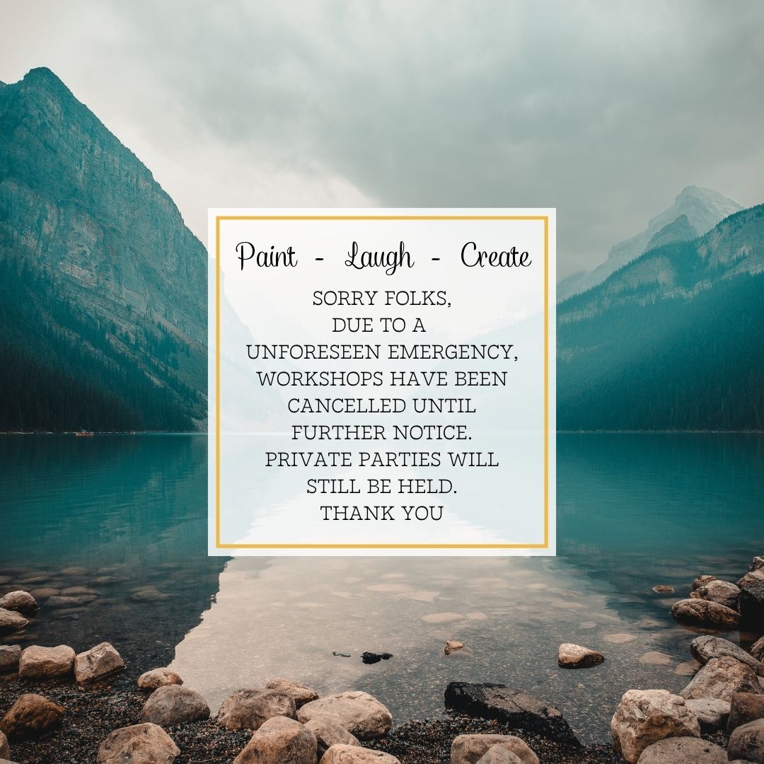 WORKSHOPS CANCELLED FOR A WEEK OR TWO