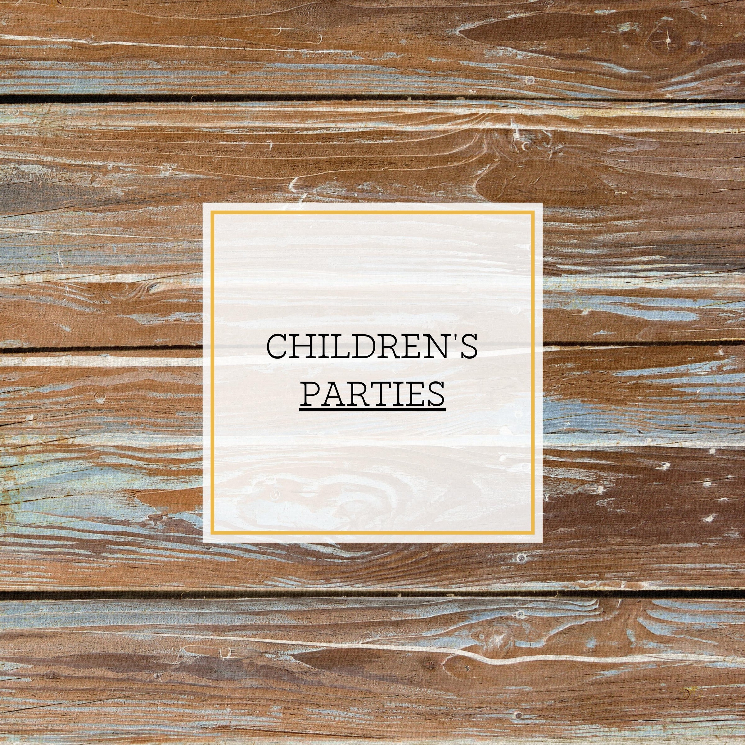 CHILDREN'S PARTIES