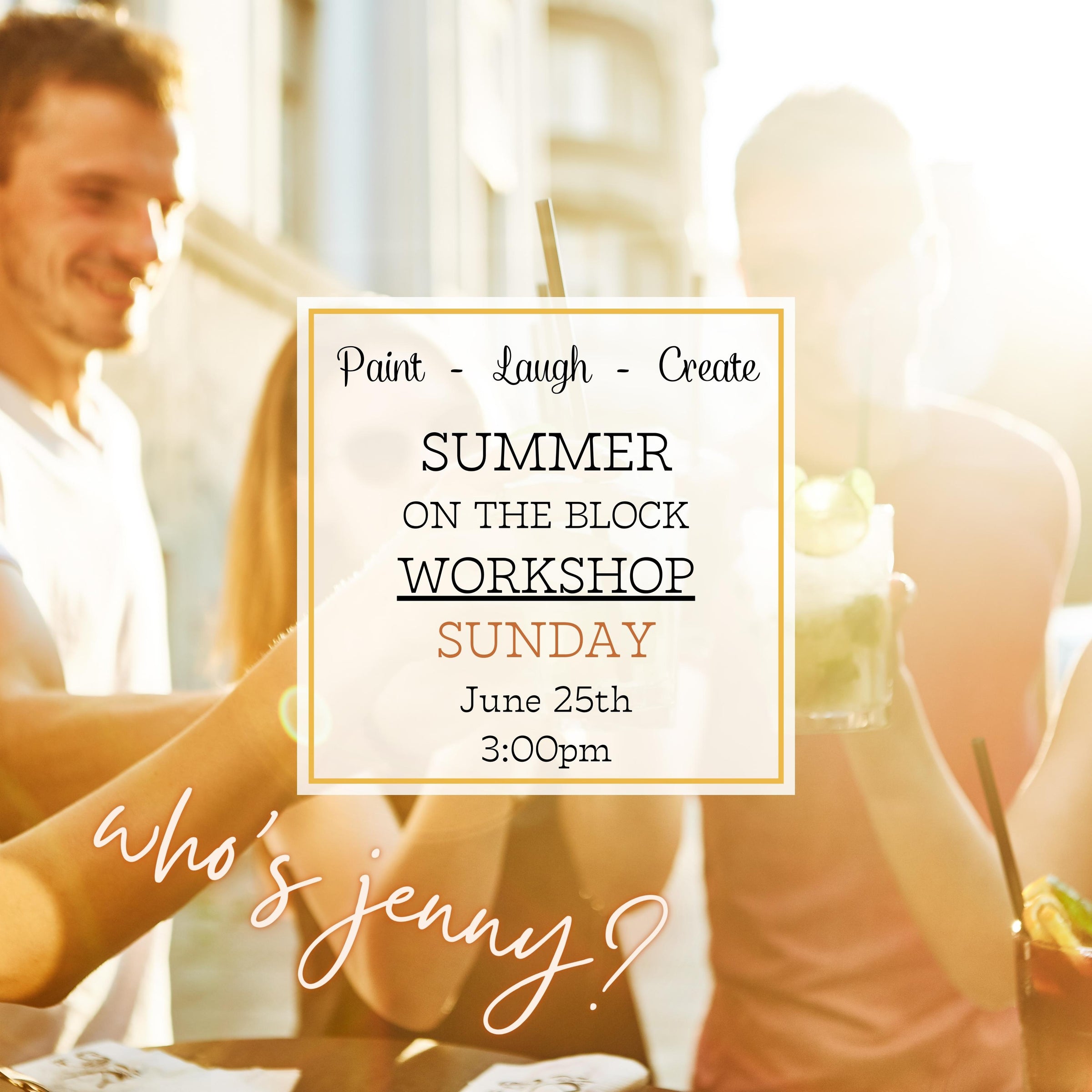 SUMMER ON THE BLOCK WORKSHOP - JUNE 25TH, 3:00PM