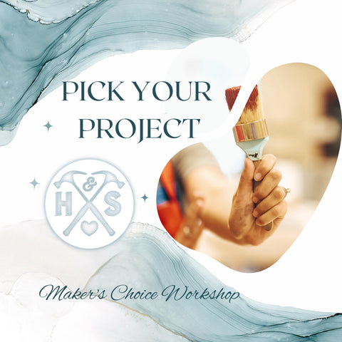 PICK YOUR PROJECT WORKSHOP - MAY 18TH, 6:00PM