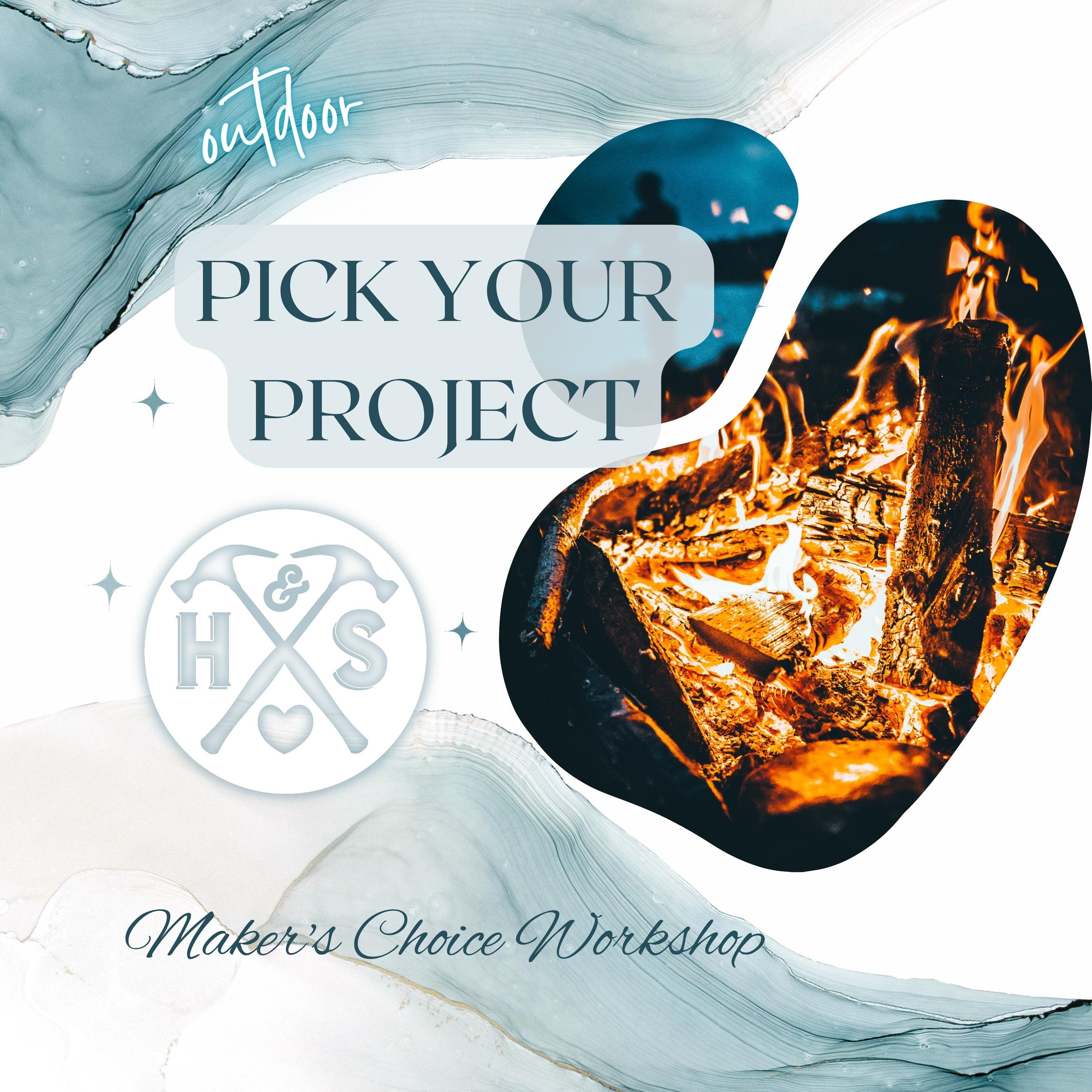 PICK YOUR PROJECT WORKSHOP - OUTDOOR - SEPT 7TH, 6:00PM